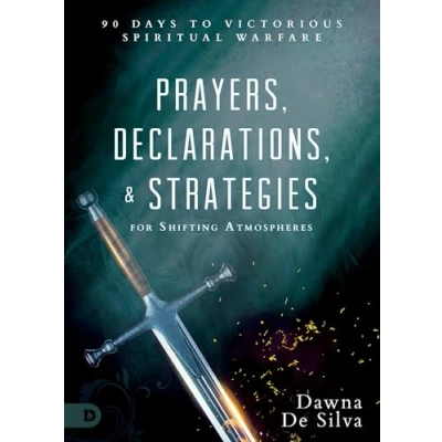 Abbildung von Prayers, Declarations, &amp; Strategies for Shifting Atmospheres: 90 Days to Victorious Spiritual Warfare