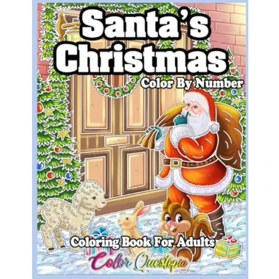 Abbildung von Santa&#039;s Christmas Color By Number Coloring Book For Adults: Holiday Season Numbered Designs Comfort and Joy (Color Adults)