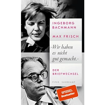 Abbildung von »Wir haben es nicht gut gemacht.«: der Briefwechsel Ein einzigartiges Dokument Liebesbeziehung eines berühmtesten Paare deutschsprachigen Literatur