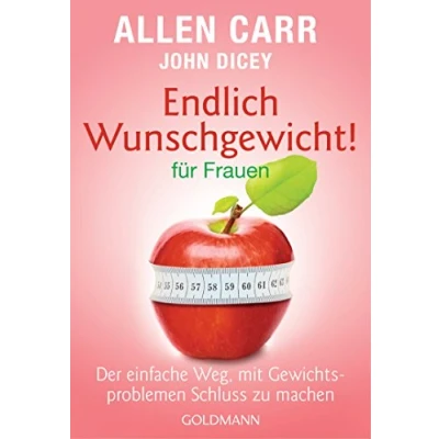 Abbildung von Endlich Wunschgewicht! für Frauen: Der einfache Weg, mit Gewichtsproblemen Schluss zu machen