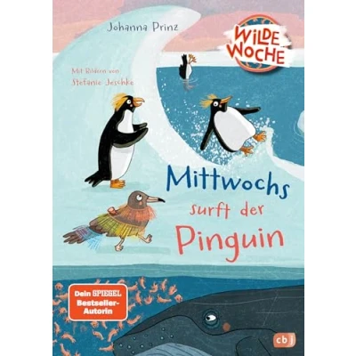 Abbildung von Wilde Woche Mittwochs surft der Pinguin: Ein tierisch witziges Vorleseabenteuer (Die Reihe, Band 3)