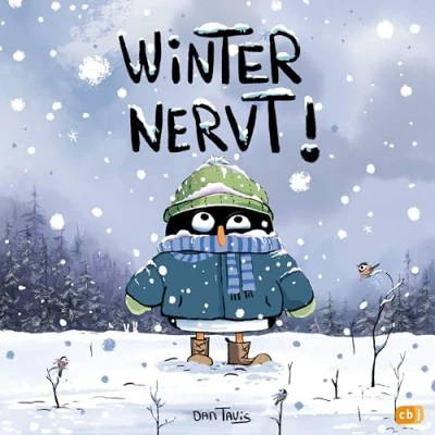 Abbildung von Winter nervt!: Freches Bilderbuch für kleine Wintermuffel ab 4 Jahren