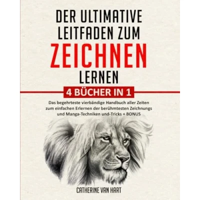 Abbildung von der ULTIMATIVE LEITFADEN zum ZEICHNEN LERNEN: 4 BÜCHER IN 1: Das begehrteste vierbändige Handbuch aller Zeiten einfachen Erlernen berühmtesten Zeichnungs und Manga Techniken Tricks + BONUS