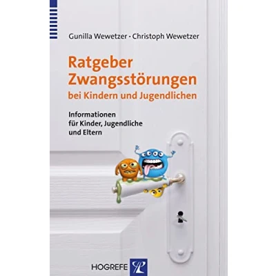 Abbildung von Ratgeber Zwangsstörungen bei Kindern und Jugendlichen: Informationen für Kinder, Jugendliche Eltern