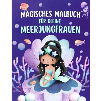 Abbildung von Magisches Malbuch für kleine Meerjungfrauen: Meerjungfrauen Kinder im Alter von 4 8 Jahren