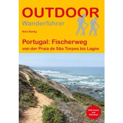 Abbildung von Portugal: Fischerweg: von der Praia de São Torpes bis Lagos (Outdoor Wanderführer, Band 498)
