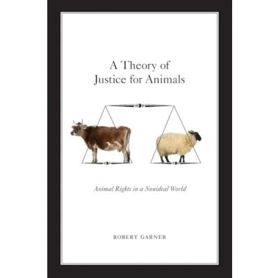 Abbildung von A Theory of Justice for Animals: Animal Rights In Nonideal World