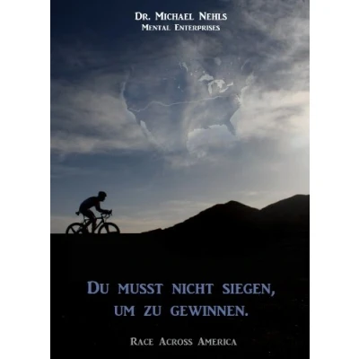 Abbildung von Du musst nicht siegen, um zu gewinnen.: Race Across America