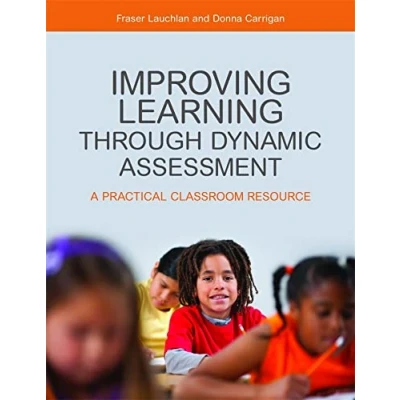 Abbildung von Improving Learning through Dynamic Assessment: A Practical Classroom Resource