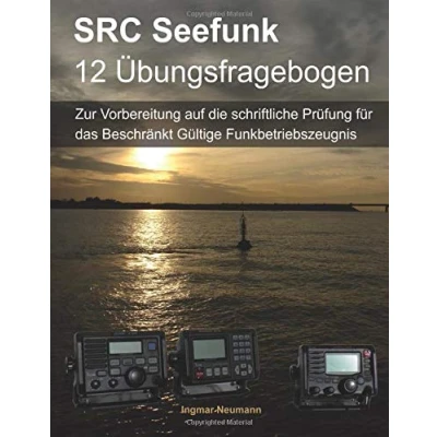 Abbildung von 12 Fragebogen SRC: Zur Vorbereitung auf die schriftliche Prüfung für das Beschränkt Gültige Funkbetriebszeugnis