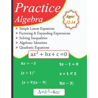 Abbildung von Practice Algebra Simple Linear Equations Factoring &amp; Expanding Solving Inequalities Algebraic Identities Quadratic With Answer Key
