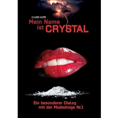 Abbildung von Mein Name ist Crystal: Ein besonderer Dialog mit der Modedroge Nr. 1