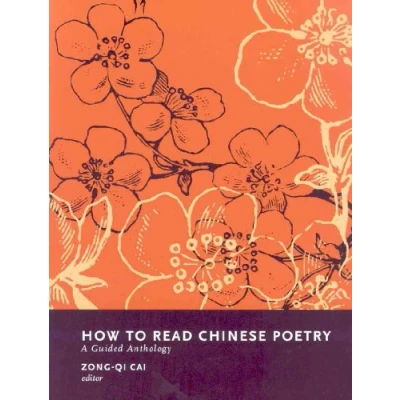 Abbildung von How to Read Chinese Poetry: A Guided Anthology (How Literature)