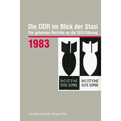 Abbildung von die DDR Im Blick der Stasi 1983: geheimen Berichte an SED Führung (Die Stasi: Führung. ... Deutschen Demokratischen Republik (BStU))