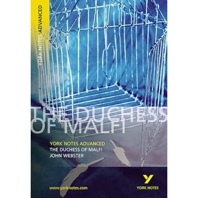 Abbildung von John Webster &#039;The Duchess of Malfi&#039;: Text and Context for A level students (York Notes Advanced)
