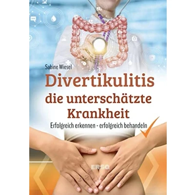 Abbildung von Divertikulitis Die unterschätzte Krankheit: erfolgreich erkennen, behandeln: erkennen und behandeln
