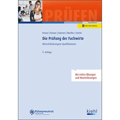 Abbildung von Die Prüfung der Fachwirte: Wirtschaftsbezogene Qualifikationen. (Prüfungsbücher für Fachwirte und Fachkaufleute)