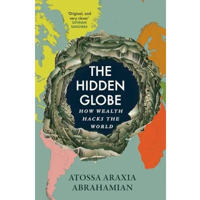 Abbildung von the Hidden Globe: How Wealth Hacks World