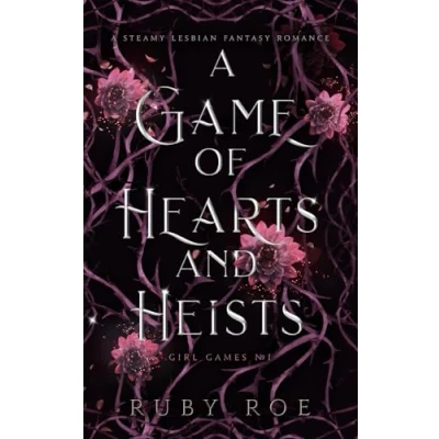 Abbildung von A Game of Hearts and Heists: Steamy Lesbian Fantasy Romance (Girl Games, Band 1)