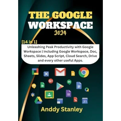 Abbildung von THE Google WORKSPACE: [14 in 1] Unleashing Peak Productivity with Workspace including Workspace, Doc, Sheets, Slides, App Script, Cloud Search, Drive and every other useful Apps.