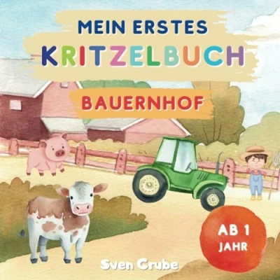 Abbildung von Kritzelbuch ab 1 Jahr: Edition Bauernhof Liebevoll gestaltetes Malbuch für Kleinkinder Mein erstes Ausmalbuch mit 50 großen Motiven zum ... Förderung der Kreativität und Motorik