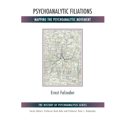 Abbildung von Psychoanalytic Filiations: Mapping the Movement (History of Psychoanalysis)