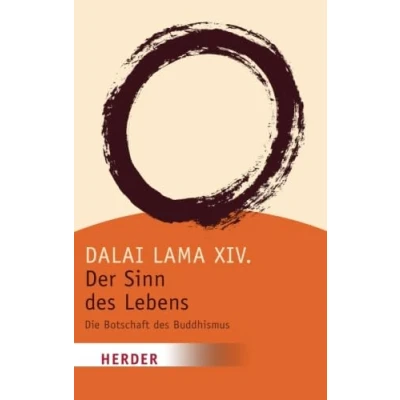 Abbildung von Der Sinn des Lebens: Die Botschaft Buddhismus (HERDER spektrum)