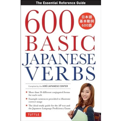 Abbildung von 600 Basic Japanese Verbs: the Essential Reference Guide: Learn Vocabulary and Grammar You Need to Master Jlpt
