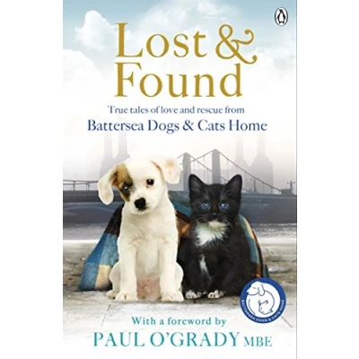 Abbildung von Lost and Found: True tales of love rescue from Battersea Dogs &amp; Cats Home