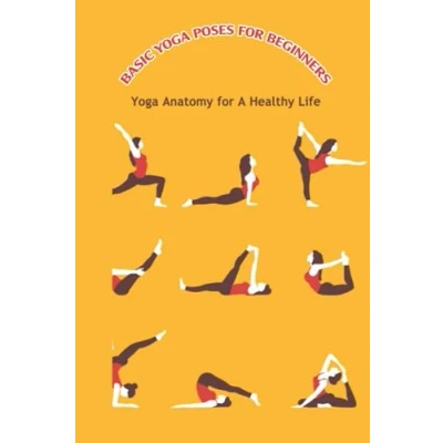 Abbildung von Basic Yoga Poses for Beginners: Anatomy A Healthy Life: Book Men