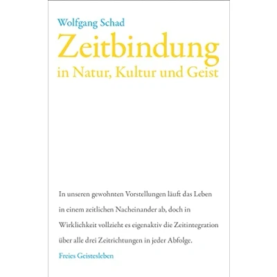Abbildung von Zeitbindung in Natur, Kultur und Geist (Anthroposophie Naturwissenschaft)