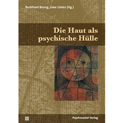 Abbildung von Die Haut als psychische Hülle (Bibliothek der Psychoanalyse)