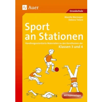 Abbildung von Sport an Stationen 3/4: Handlungsorientierte Materialien zu den Kernthemen der Klassen 3 und 4 (Stationentraining Grundschule Sport)