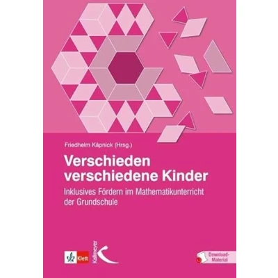 Abbildung von Verschieden verschiedene Kinder: Inklusives Fördern im Mathematikunterricht der Grundschule