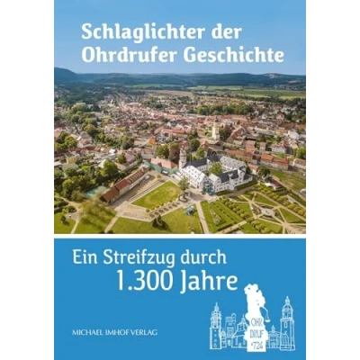 Abbildung von Schlaglichter der Ohrdrufer Geschichte Ein Streifzug durch 1.300 Jahre