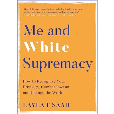 Abbildung von Me and White Supremacy: How to Recognise Your Privilege, Combat Racism Change the World