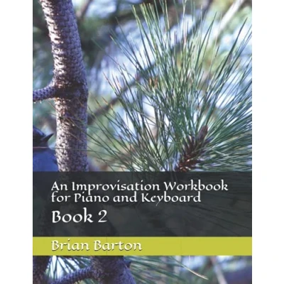 Abbildung von An Improvisation Workbook for Piano and Keyboard: Book 2