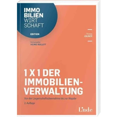 Abbildung von 1x1 der Immobilienverwaltung: Von Liegenschaftsübernahme bis zur Abgabe (Edition Immobilienwirtschaft)