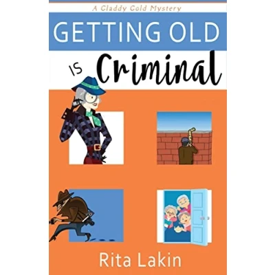 Abbildung von Getting Old is Criminal (Gladdy Gold Mystery, Band 3)