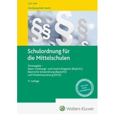 Abbildung von Schulordnung für die Mittelschulen: Textausgabe Bayer. Erziehungs und Unterrichtsgesetz (BayEUG), Bayerische (BaySchO) Mittelschulordnung (MSO)