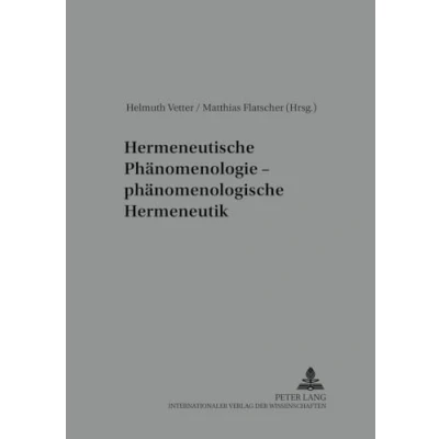 Abbildung von Hermeneutische Phänomenologie phänomenologische Hermeneutik (Reihe der Österreichischen Gesellschaft für Phänomenologie, Band 10)