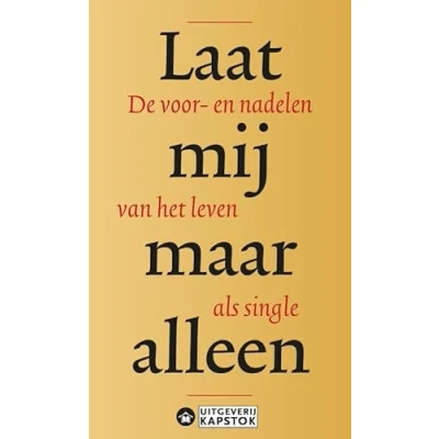 Abbildung von Laat mij maar alleen: De voor en nadelen van het leven als single