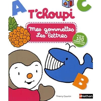 Abbildung von T&#039;choupi : Mes gommettes les Lettres: Avec plus de 100 repositionnables