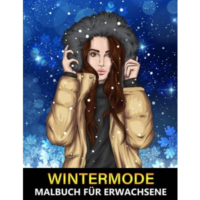 Abbildung von Wintermode Malbuch für Erwachsene: Beschäftigungsbuch kreative Entfaltung, Stressbewältigung und Entspannung Tolles Geschenk Mädchen Frauen