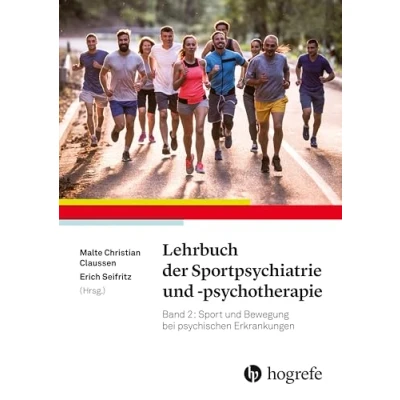 Abbildung von Lehrbuch der Sportpsychiatrie und psychotherapie: Band 2: Sport Bewegung bei psychischen Erkrankungen