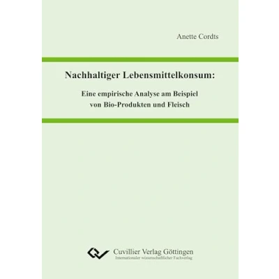 Abbildung von Nachhaltiger Lebensmittelkonsum: Eine empirische Analyse am Beispiel von Bio Produkten und Fleisch
