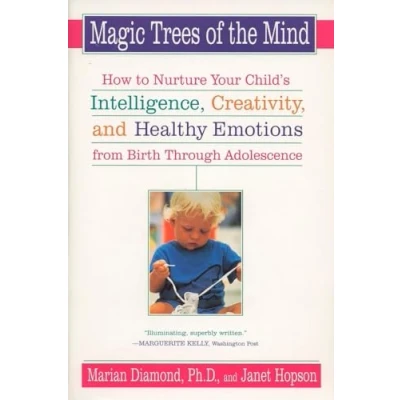 Abbildung von Magic Trees of the Mind: How to Nurture Your Child&#039;s Intelligence, Creativity, and Healthy Emotions from Birth Through Adolescence