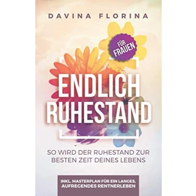 Abbildung von Endlich Ruhestand: So wird der Ruhestand zur besten Zeit deines Lebens Für Frauen