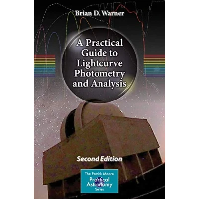 Abbildung von A Practical Guide to Lightcurve Photometry and Analysis (The Patrick Moore Astronomy Series)
