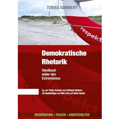 Abbildung von Demokratische Rhetorik: Handbuch wider den Extremismus Begründung Praxis Arbeitshilfen